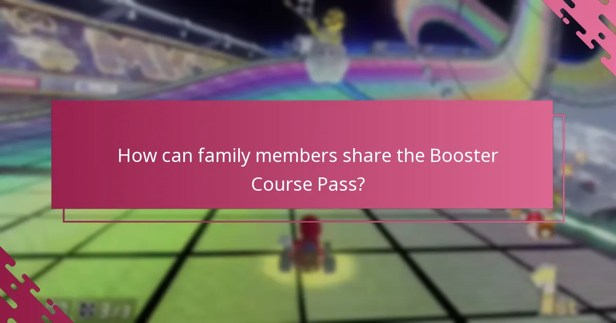 How can family members share the Booster Course Pass?