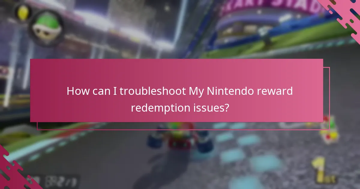 How can I troubleshoot My Nintendo reward redemption issues?