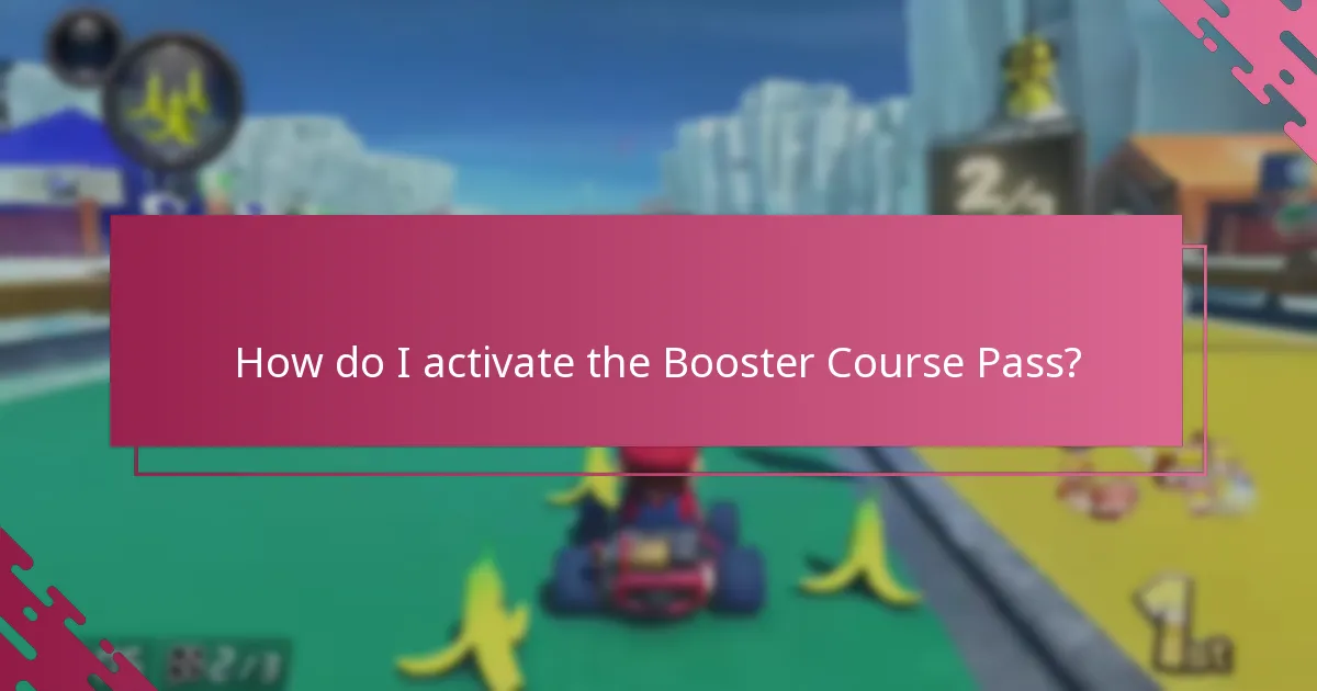 How do I activate the Booster Course Pass?