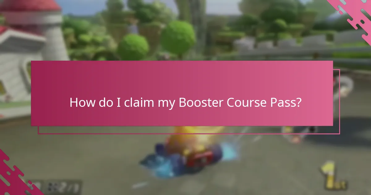 How do I claim my Booster Course Pass?