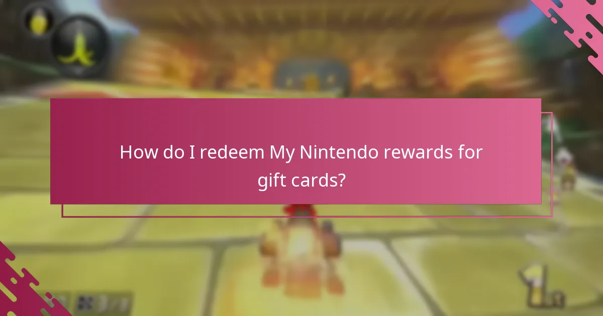 How do I redeem My Nintendo rewards for gift cards?