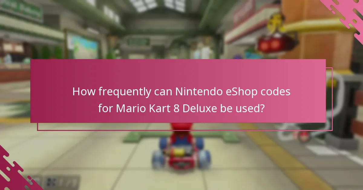 What are the best practices for redeeming Nintendo eShop codes for Mario Kart 8 Deluxe?