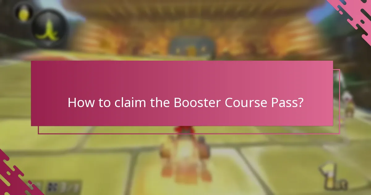 How to claim the Booster Course Pass?