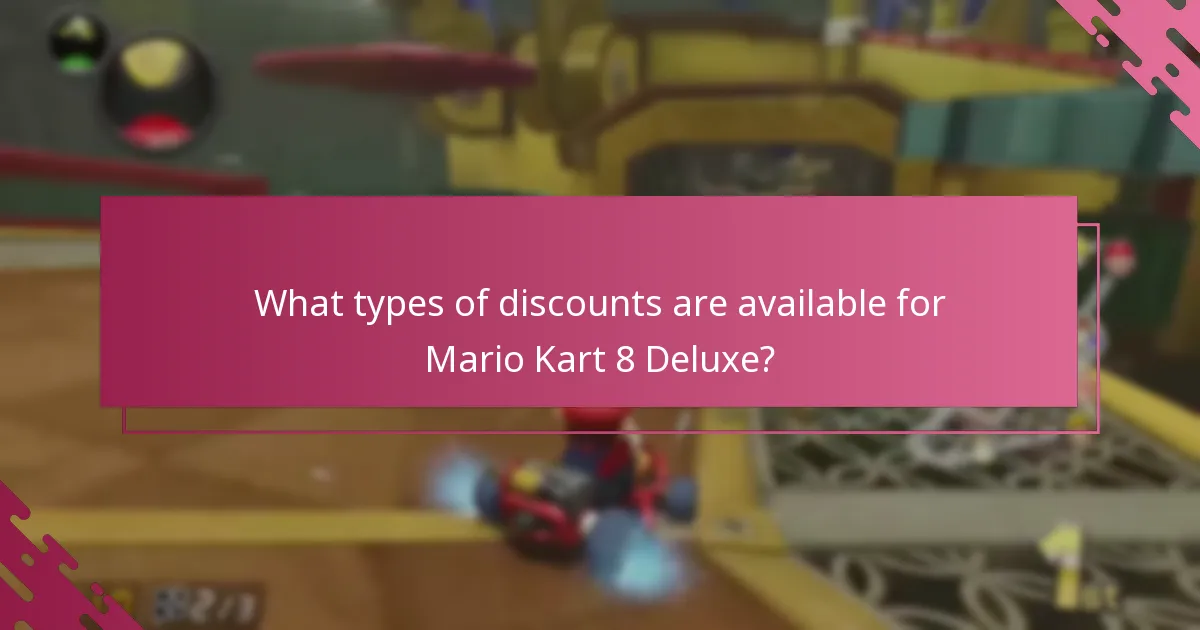 What types of discounts are available for Mario Kart 8 Deluxe?